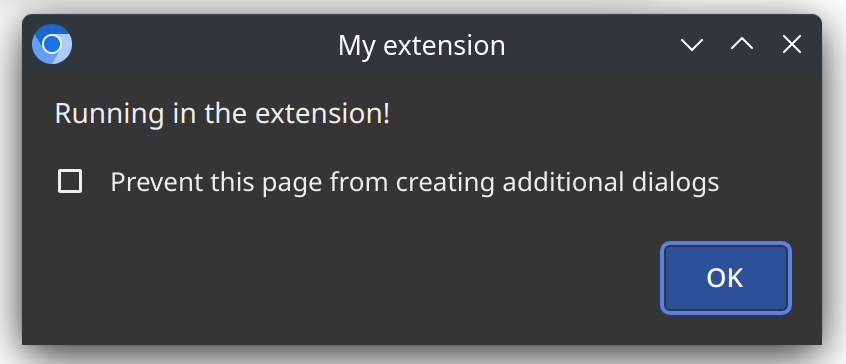 A browser alert message titled “My extension” containing the text “Running in the extension!”.