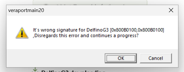 A message box saying: It’s wrong signature for DelfinoG3 [0x800B0100,0x800B0100], Disregards this error and continues a progress?